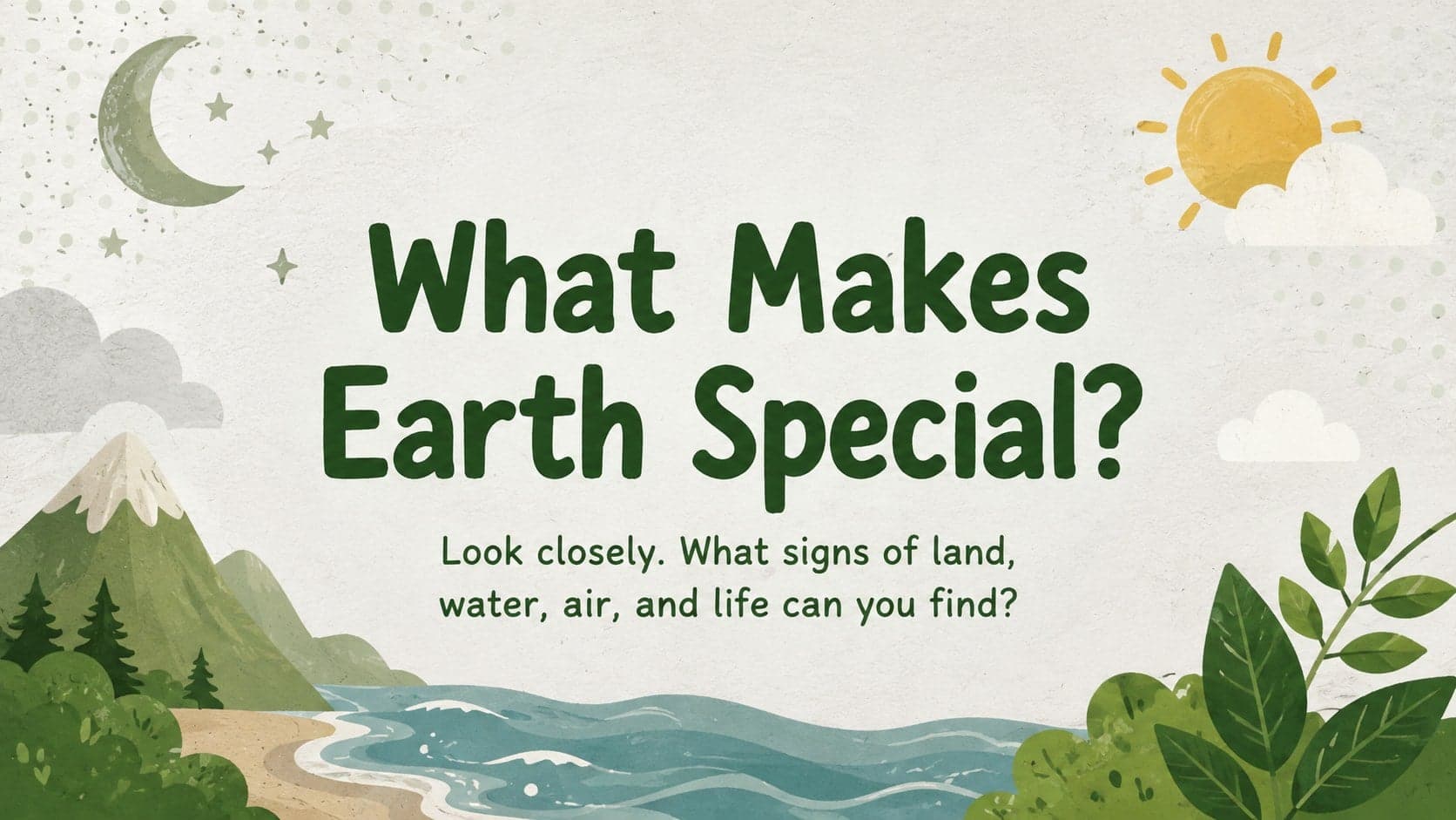 Living planet lesson slide presenting a classroom question about what makes Earth special.