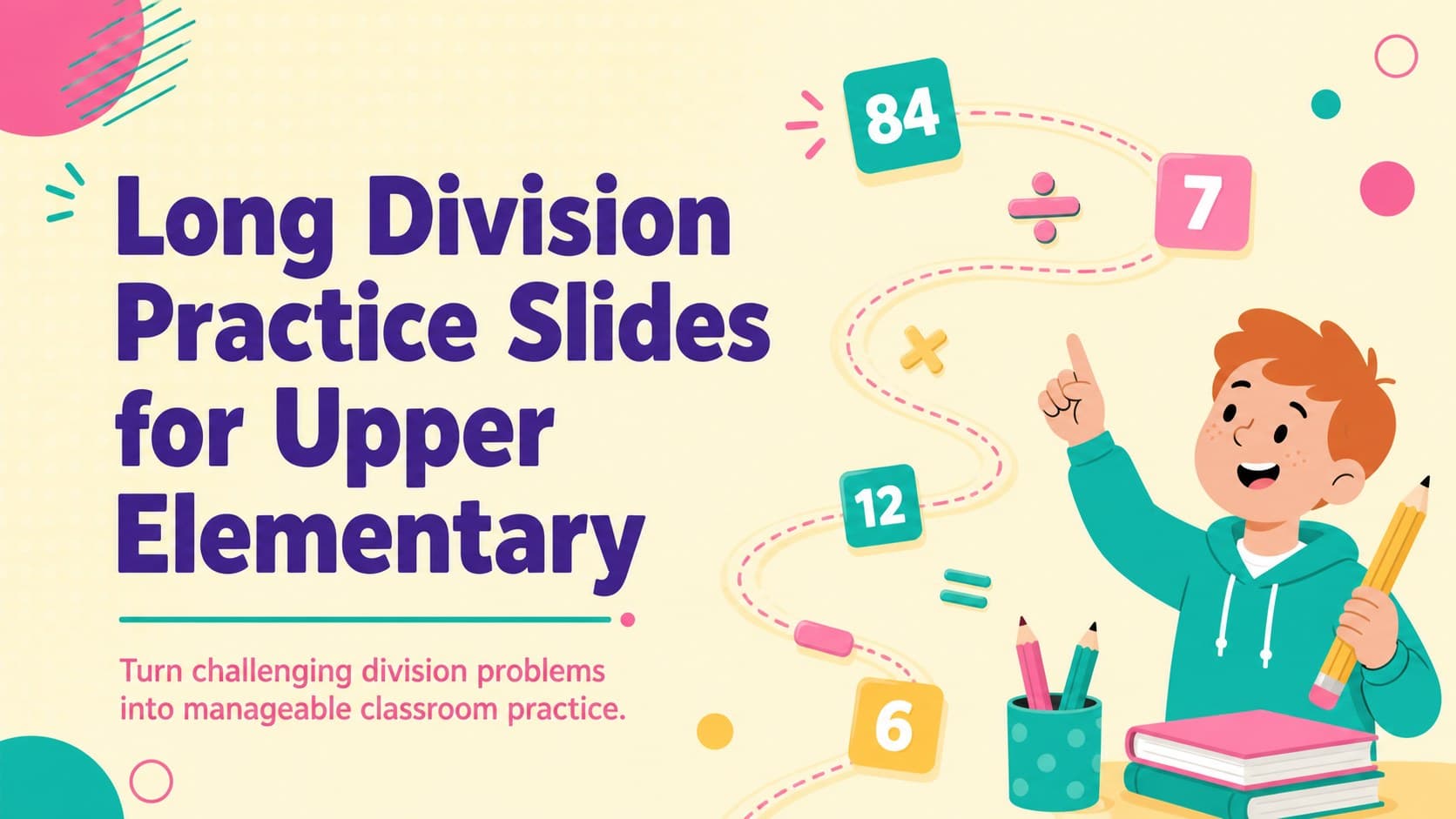 Pastel yellow cover for Long Division Practice Slides for Upper Elementary with playful number graphics.