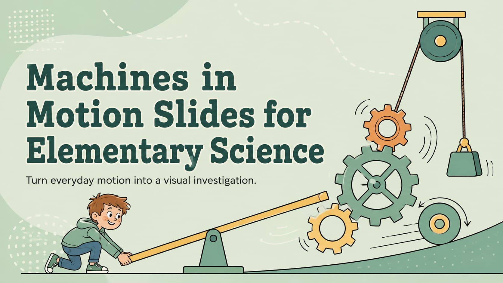 Pastel green cover for Machines in Motion Slides featuring playful illustrations of gears, a pulley, a lever, and a wheel.