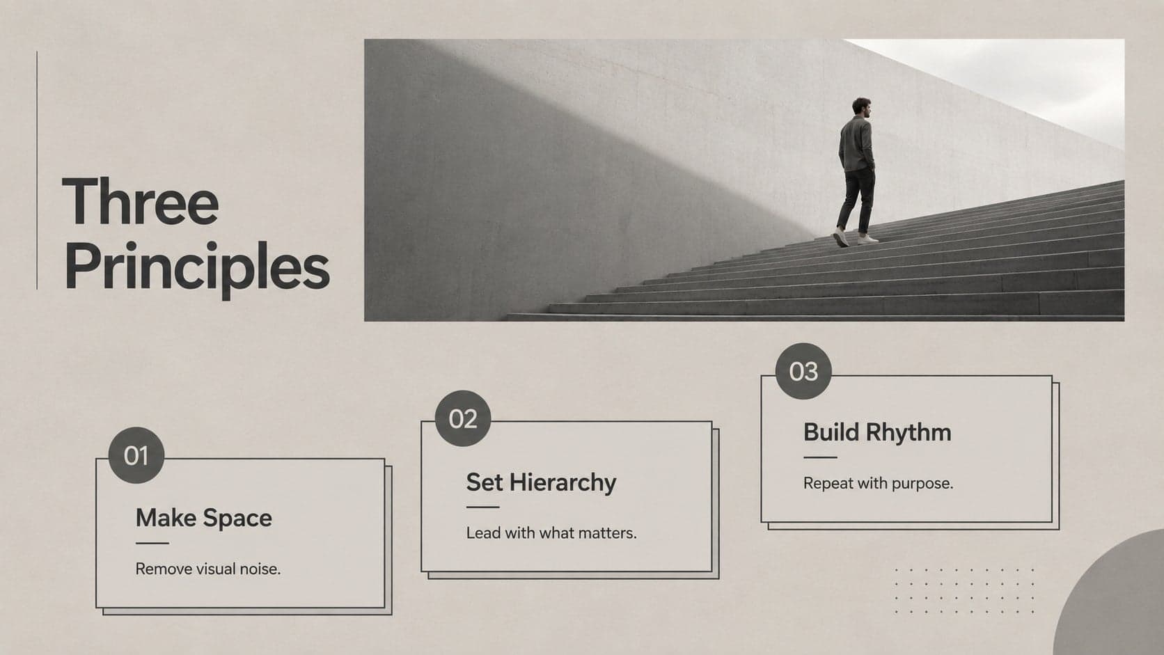 Modern neutral presentation theme slide with three principles arranged beside monochrome photography.