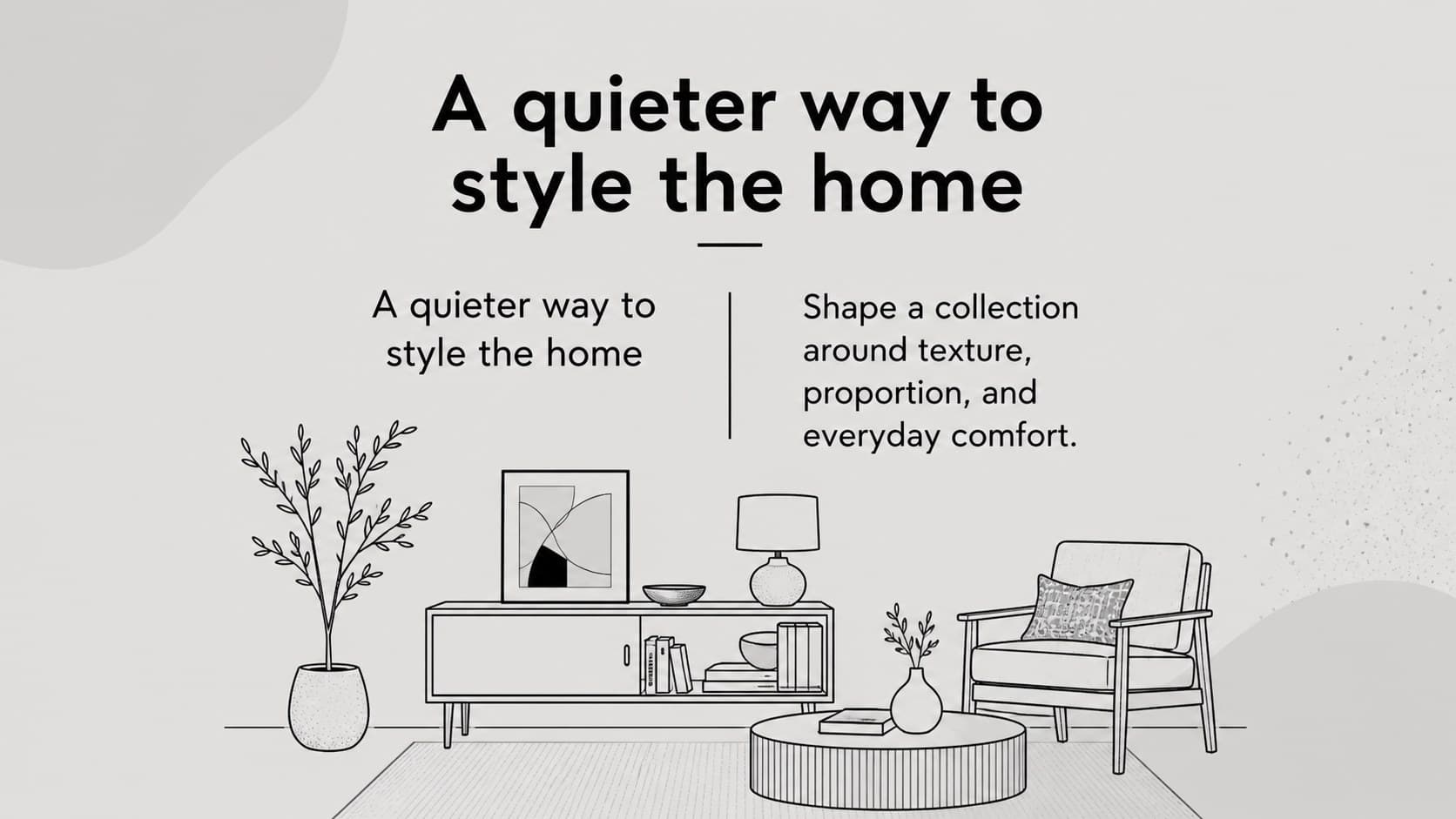 Introduction slide outlining a monochrome home styling collection with illustrated furniture and concise editorial copy.