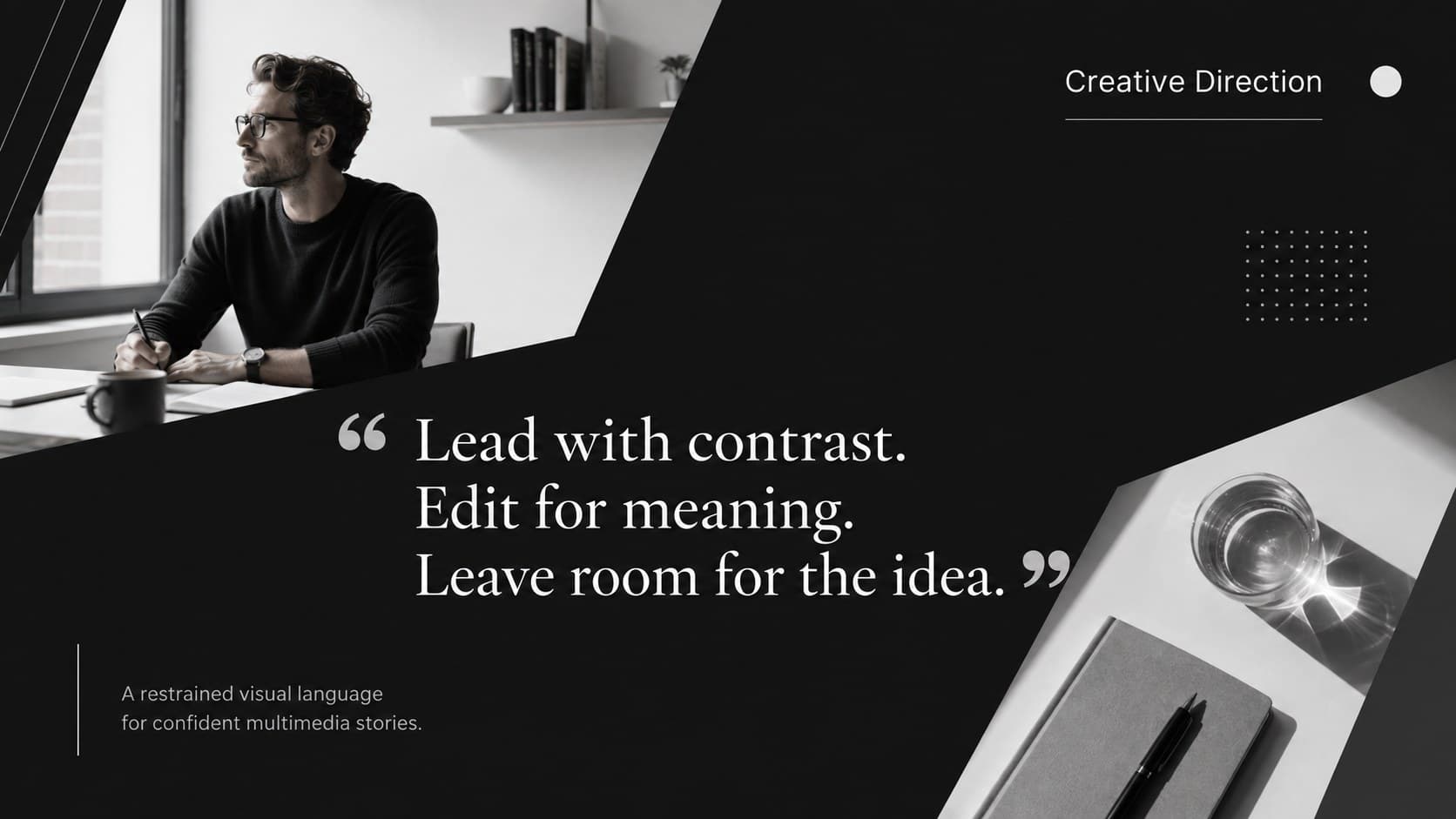 Minimal creative direction slide pairing editorial typography with monochrome photography.