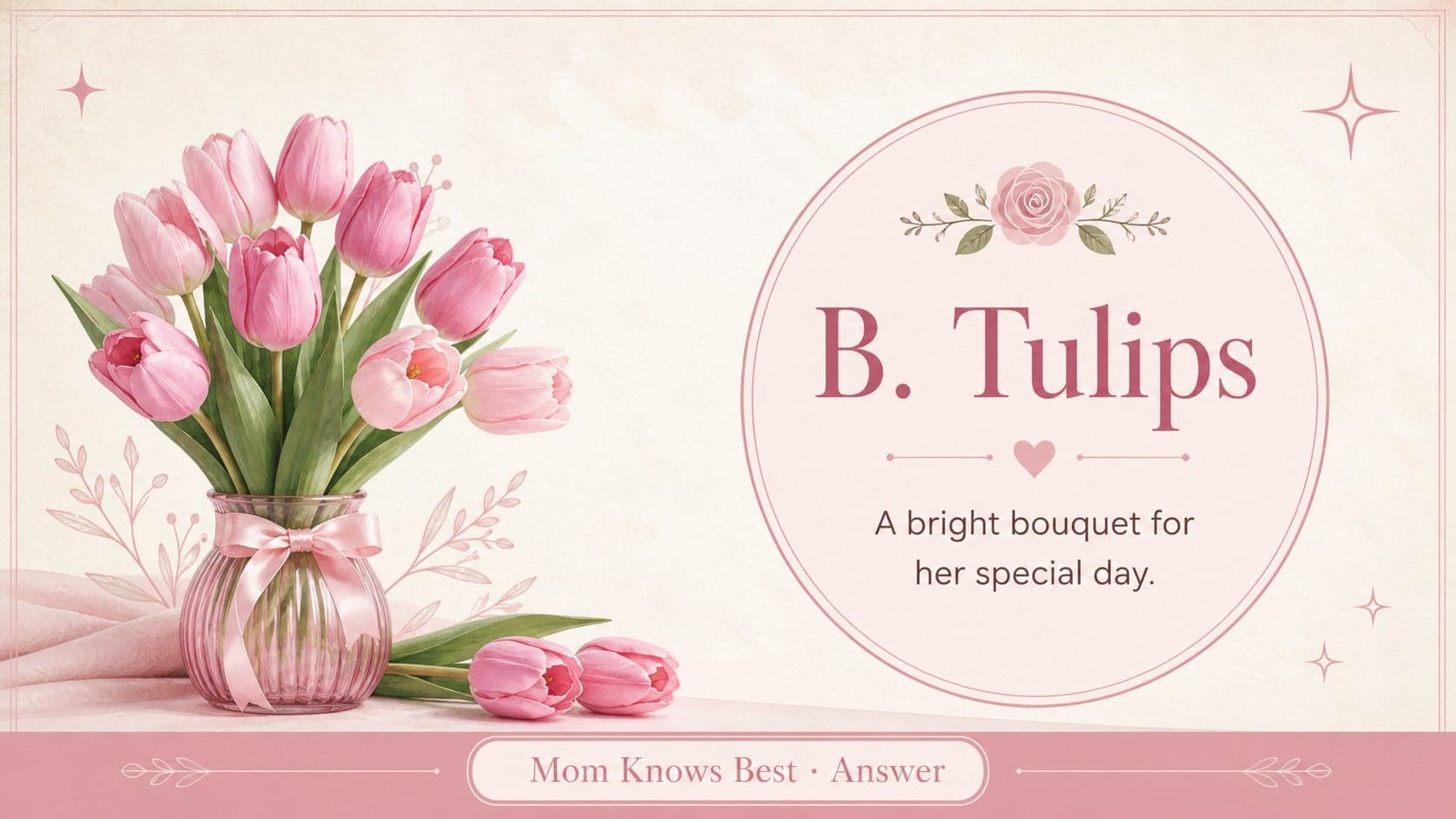 Mother's Day trivia answer slide revealing tulips as Mom's favorite bouquet choice.