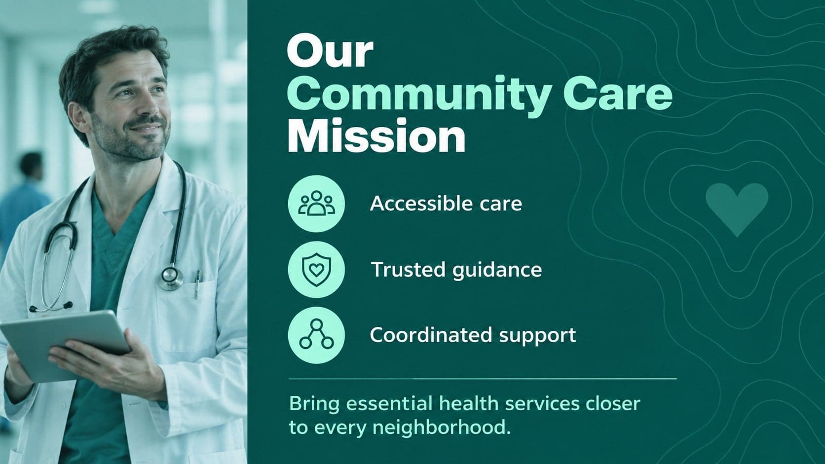 Community care mission slide outlining accessible and coordinated neighborhood health services.