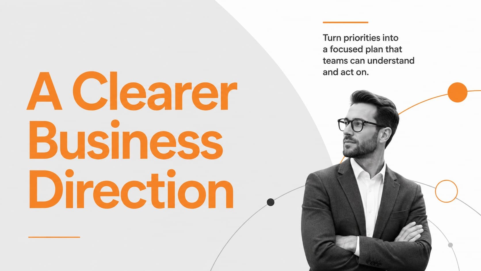 Minimal orange corporate presentation slide introducing a focused business strategy.