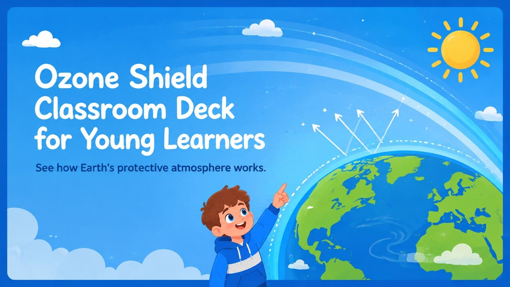 Ozone Shield Classroom Deck for Young Learners preview