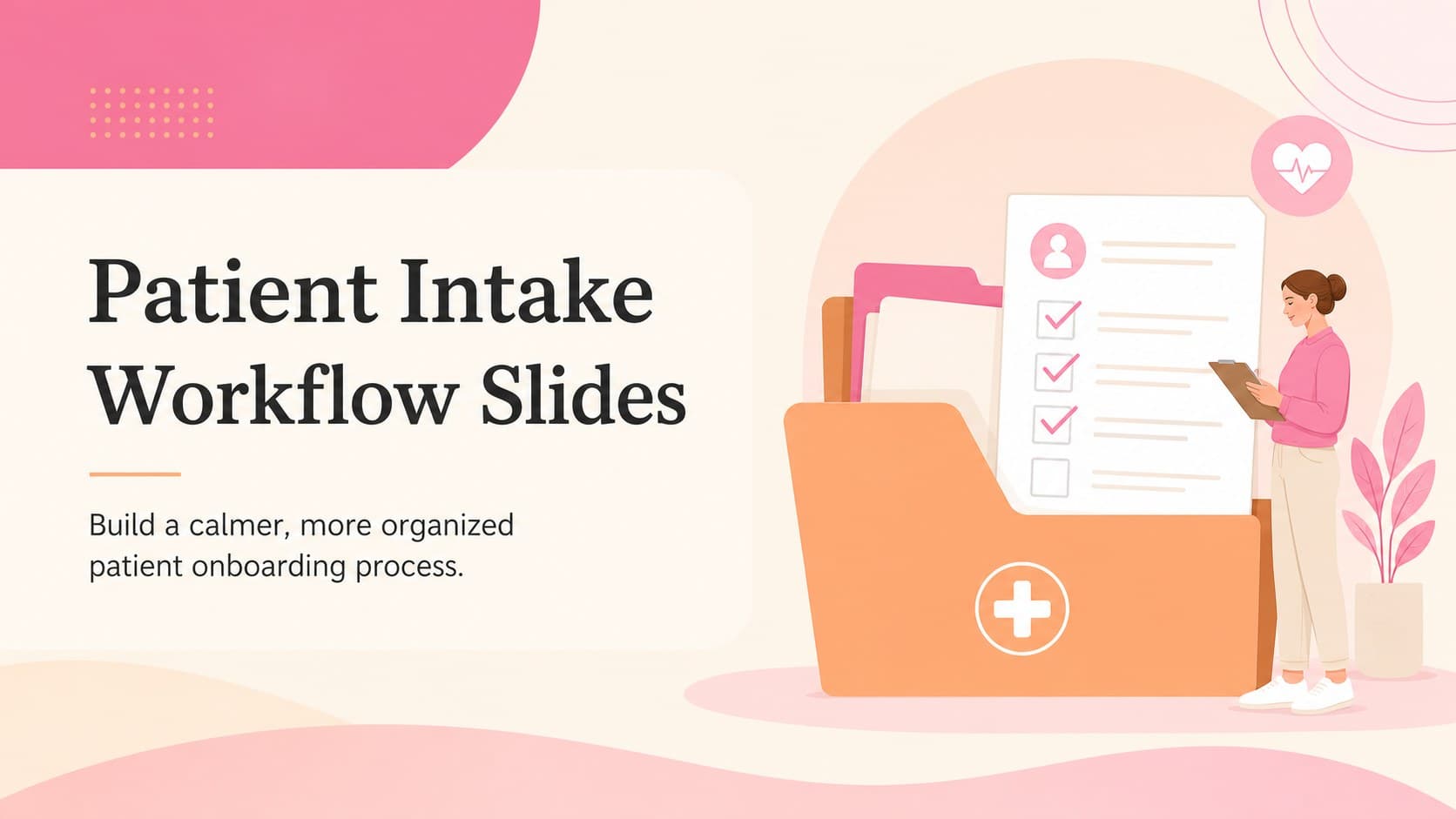 Cover slide for a patient intake workflow slides deck in a calming beige, pink, and orange medical design.