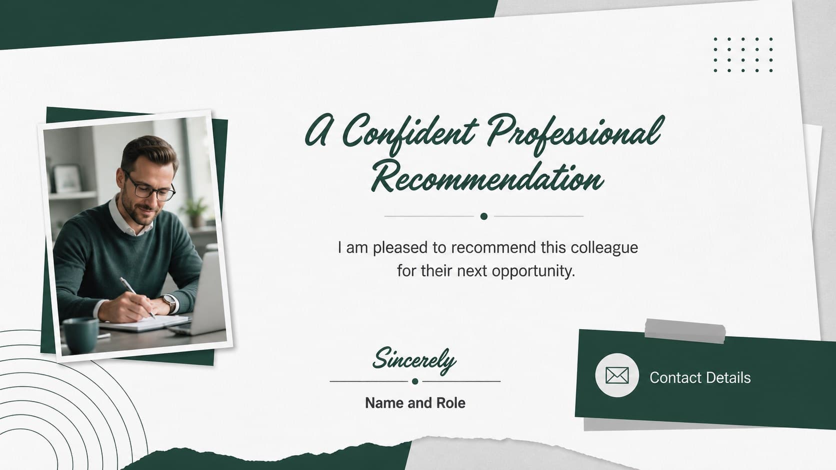 Closing slide for a professional reference letter layout with contact details, signature space, and a final endorsement message.