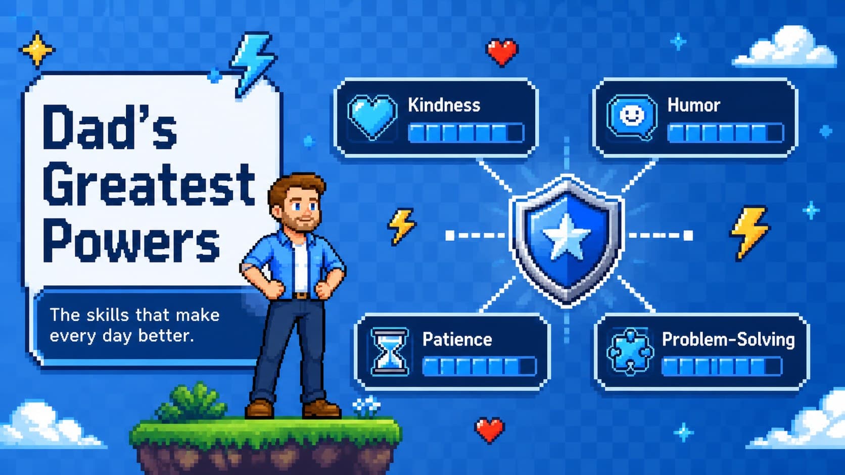 Pixel hero dad tribute slide listing kindness, humor, patience, and problem-solving as Dad's greatest powers.
