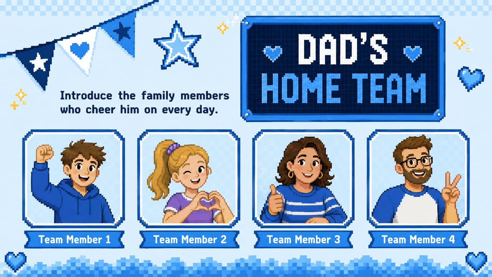 Kid-friendly pixel art family slide introducing the people on Dad's home team.