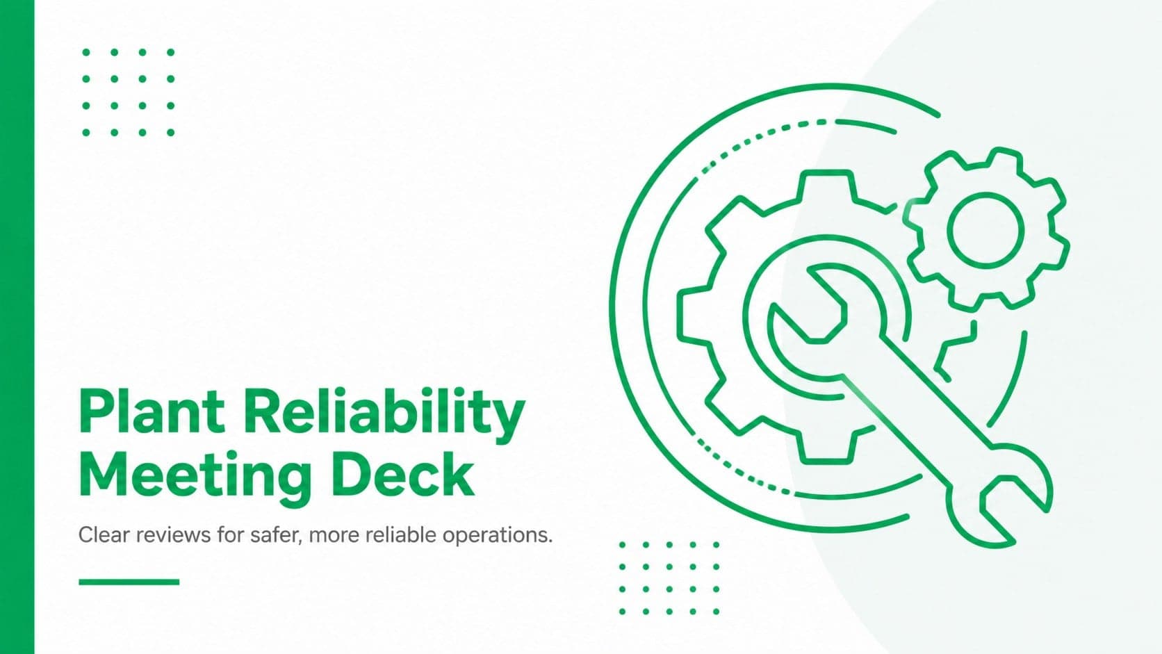 Cover slide for a plant reliability meeting deck with a minimal green engineering composition.