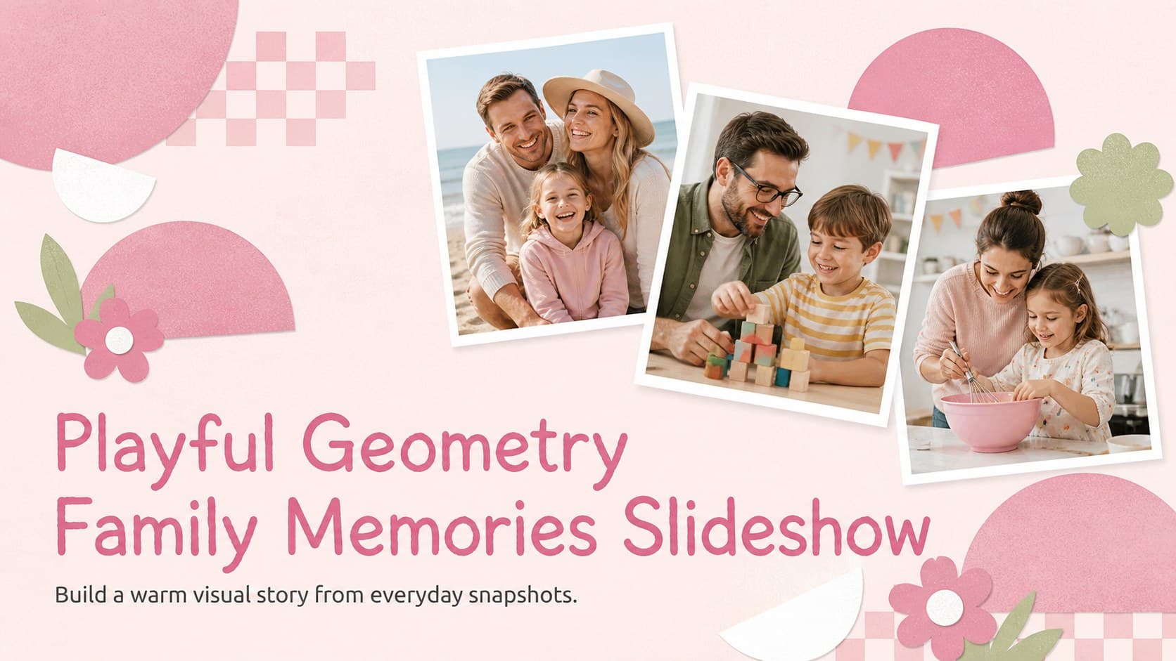 Playful Geometry Family Memories Slideshow preview