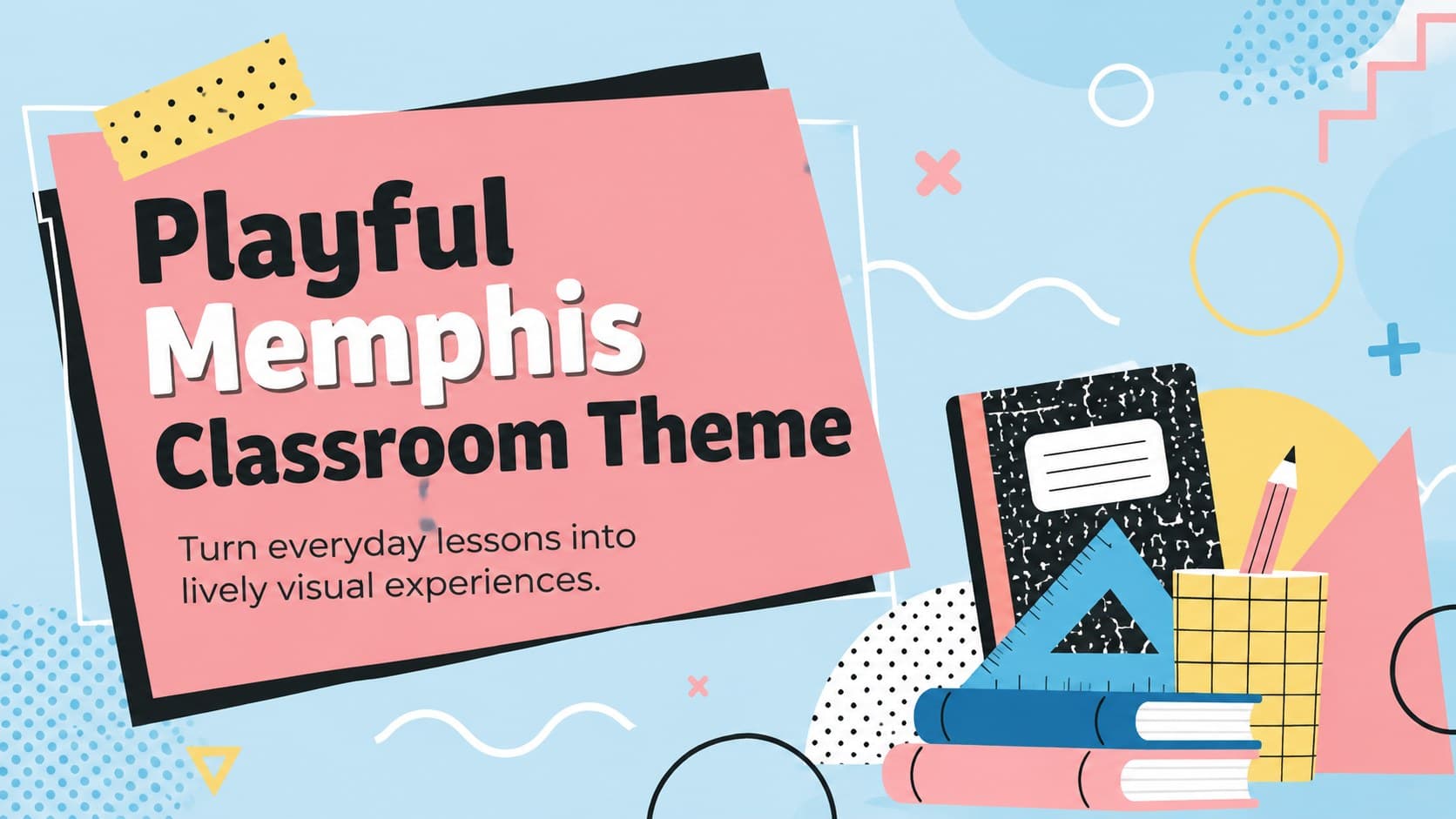 Cover for the Playful Memphis Classroom Theme with pastel geometry and cheerful school-inspired graphics.