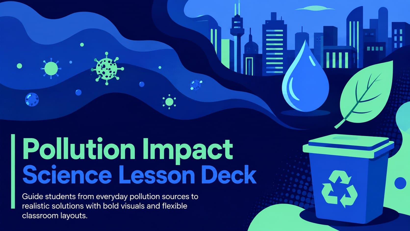 Cover for a pollution impact science lesson deck with neon green and blue cutout environmental graphics.