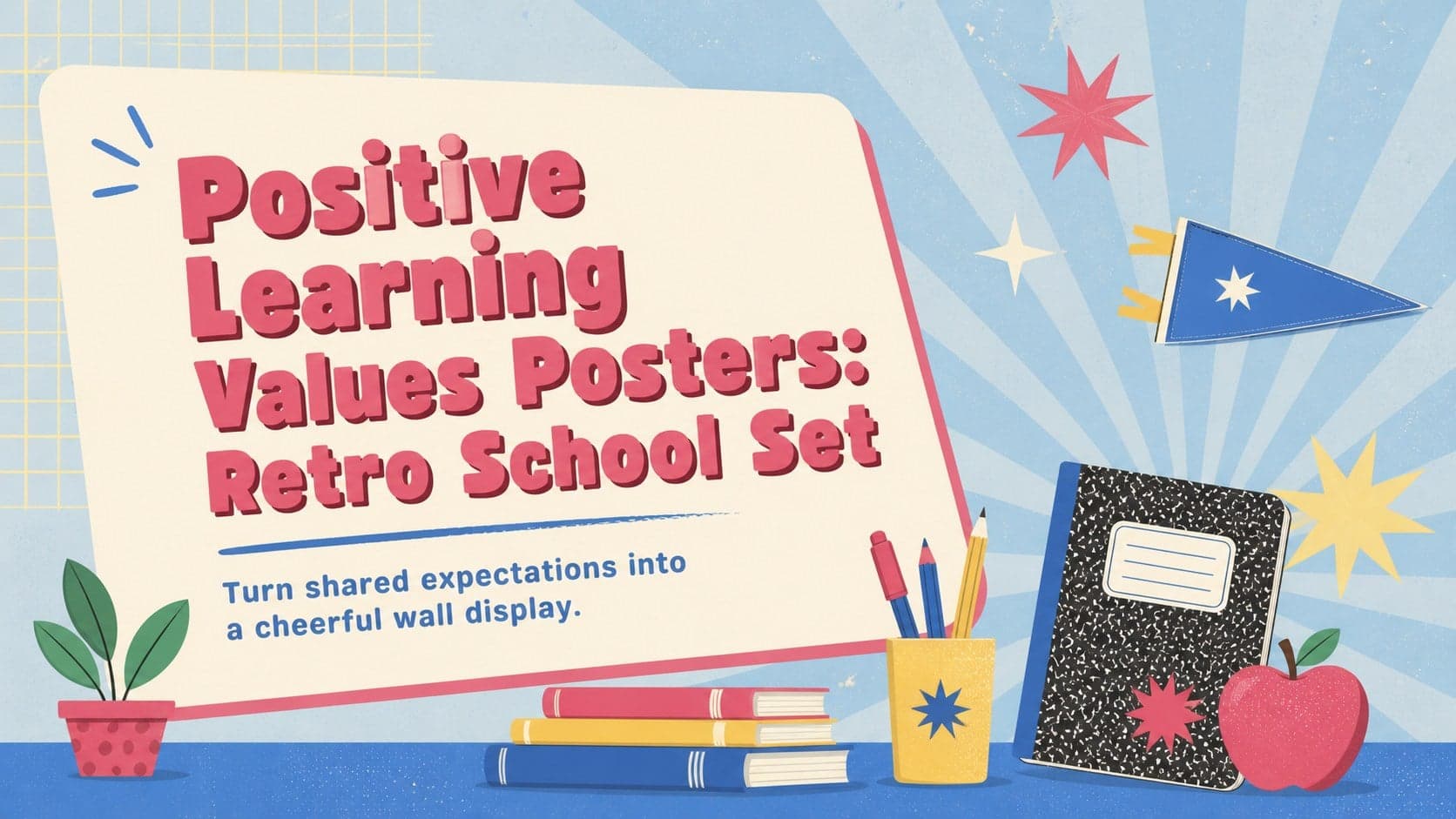 Positive Learning Values Posters: Retro School Set preview