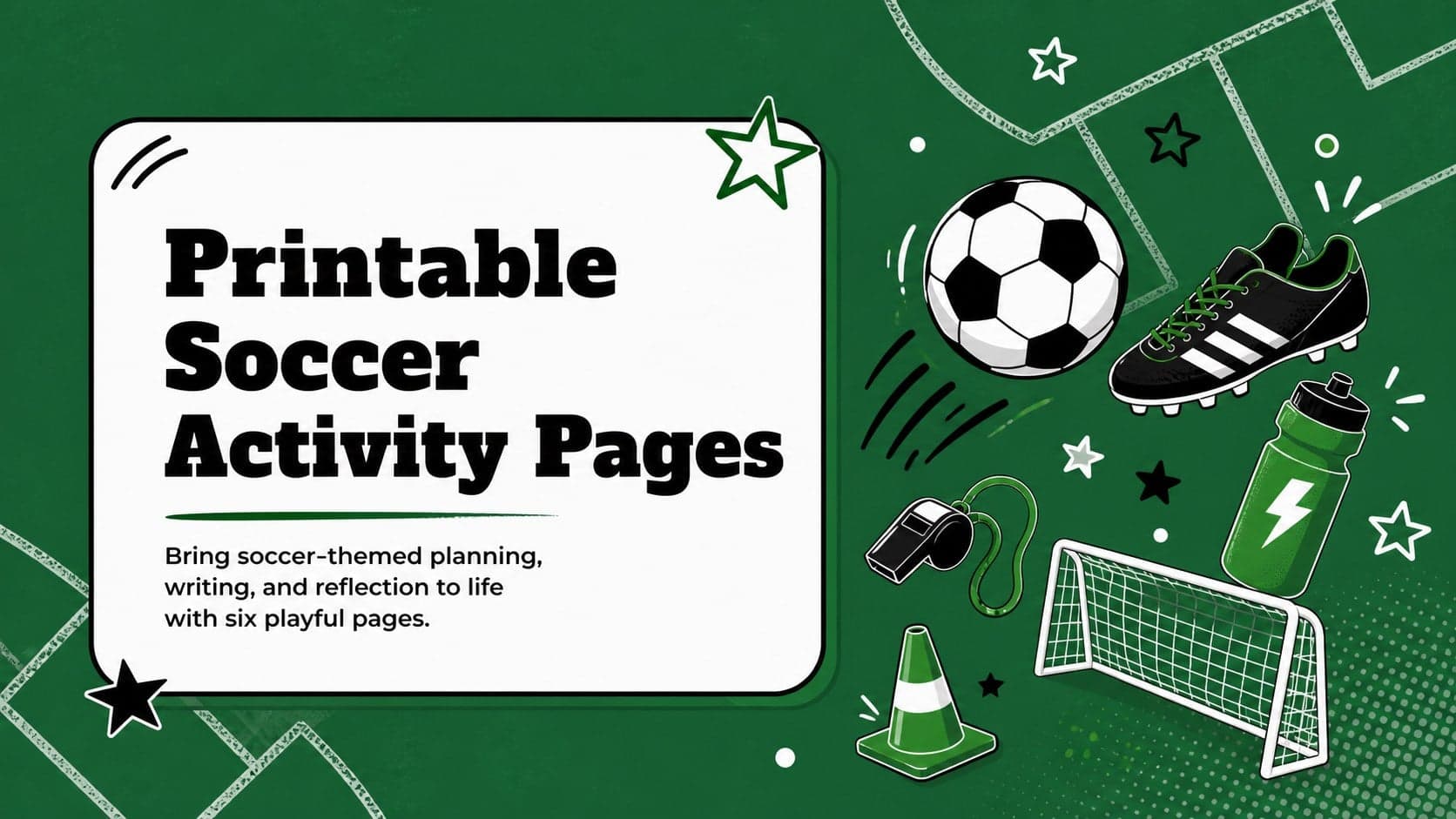 Cover for Printable Soccer Activity Pages with playful green, black, and white football illustrations.