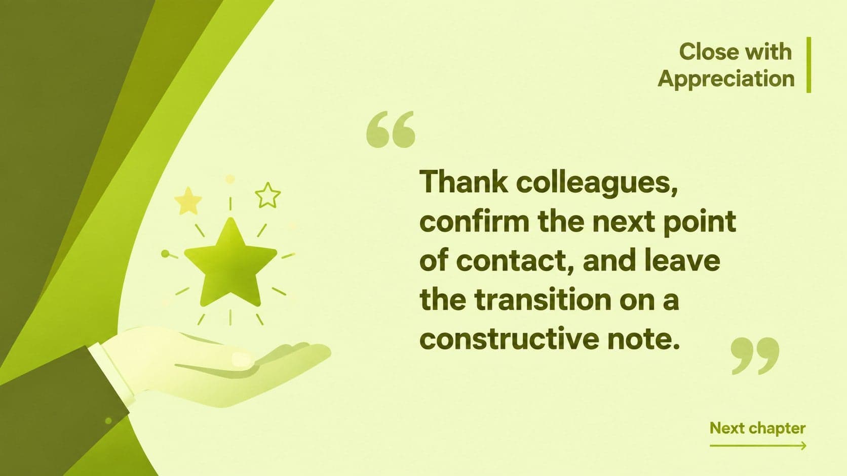 Professional closing slide in green and yellow summarizing appreciation and a respectful workplace transition.
