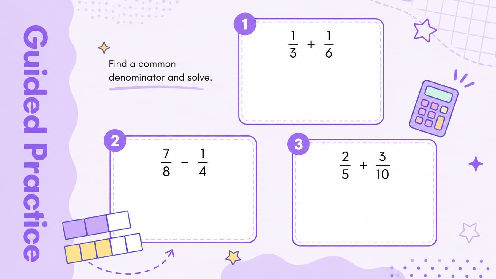 Fraction operations guided practice slide with three editable addition and subtraction problems.