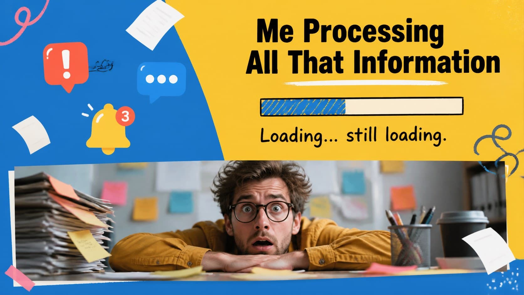 Funny reaction meme presentation layout about information overload with bright shapes and a photo-led design.