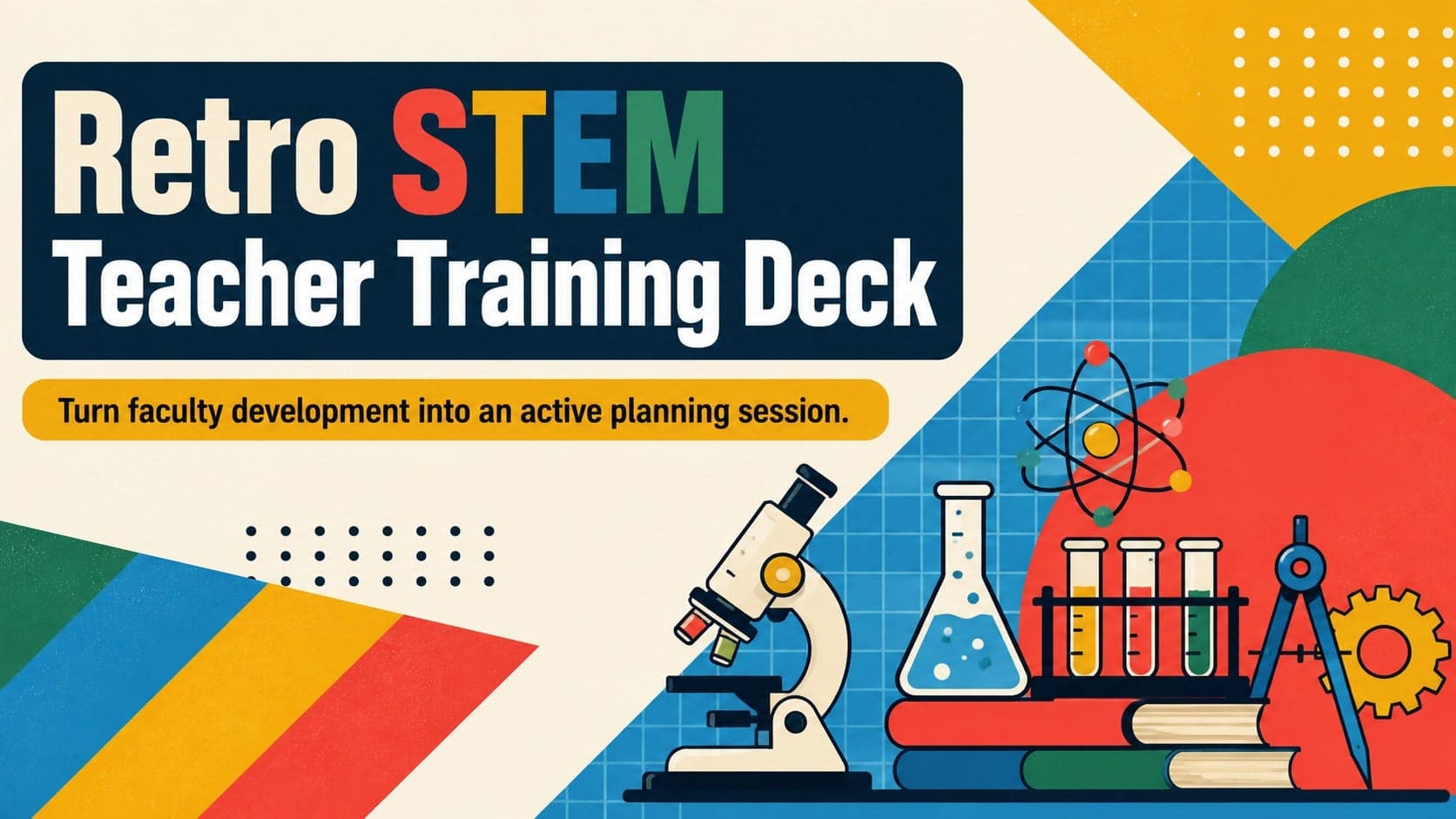 Colorful cover for a retro STEM teacher training deck with playful science and engineering graphics.