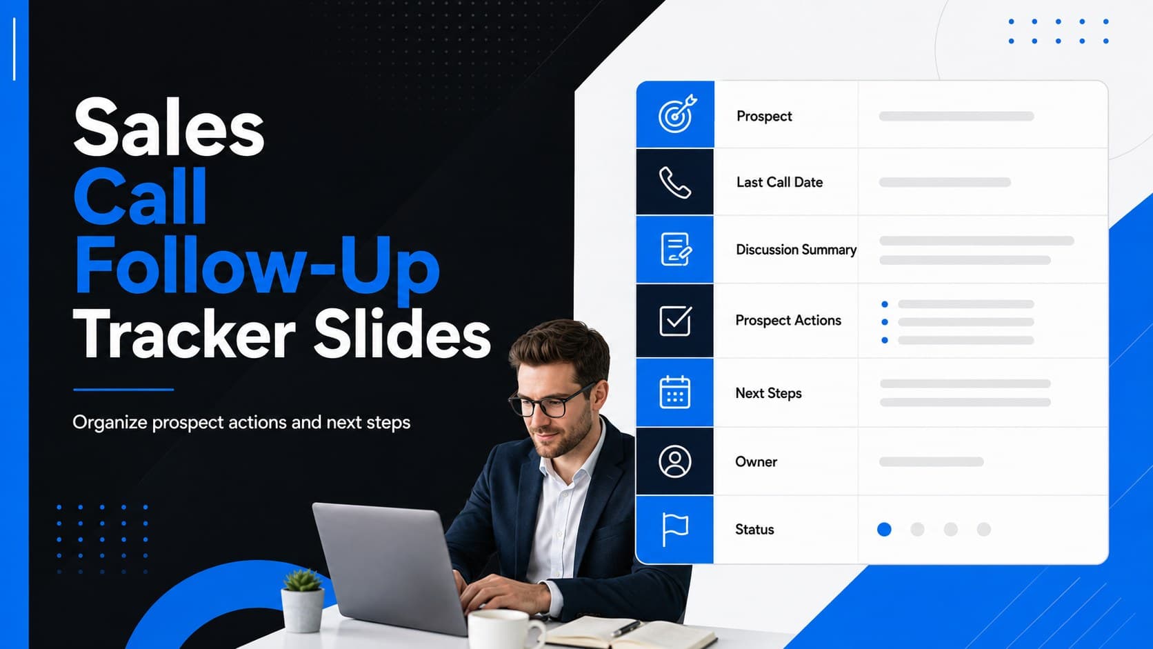 Blue, black, and white cover slide presenting a sales call follow-up tracker for organized prospect actions.