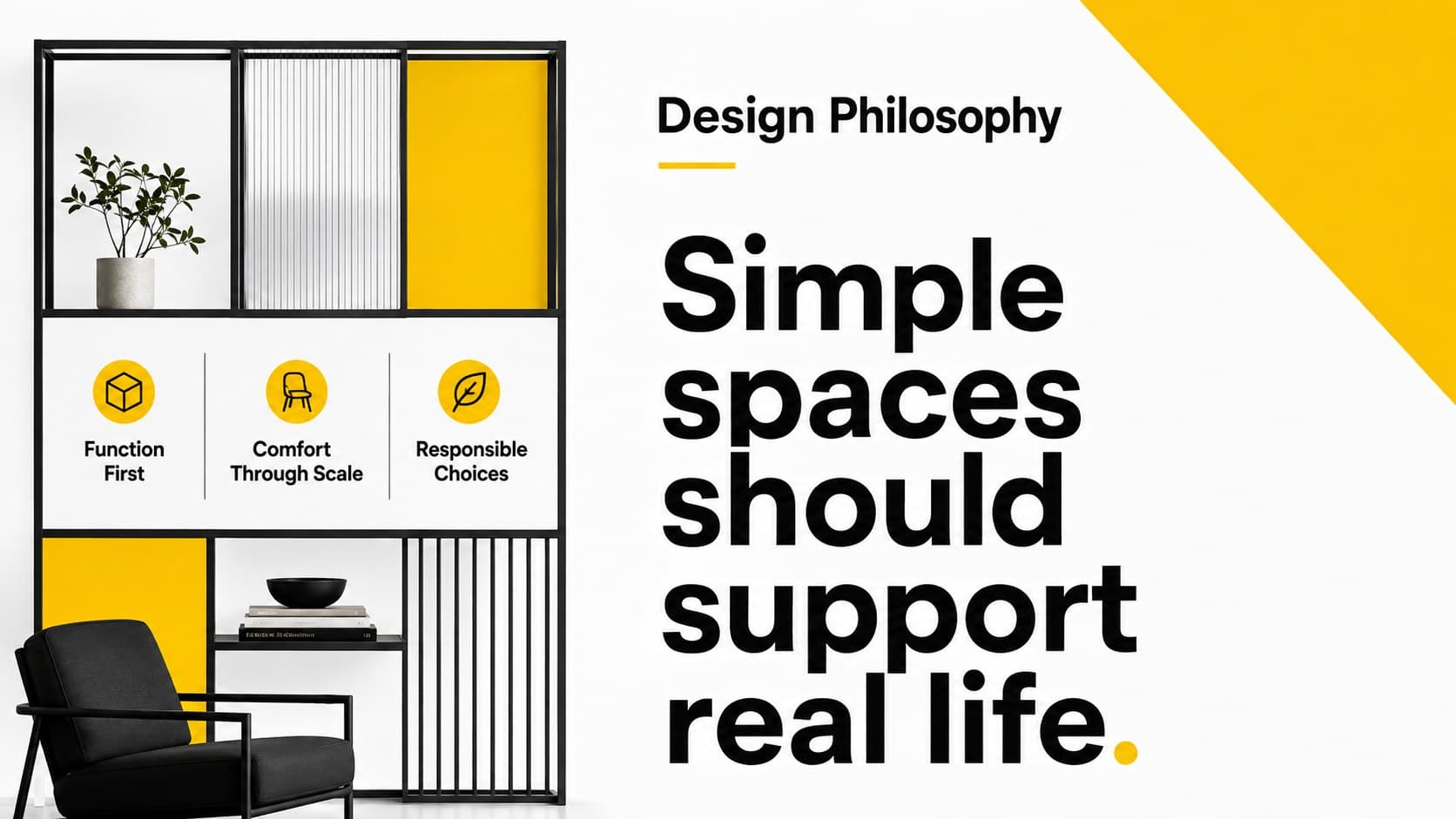 Minimal interior design philosophy slide highlighting function, comfort, and responsible choices.