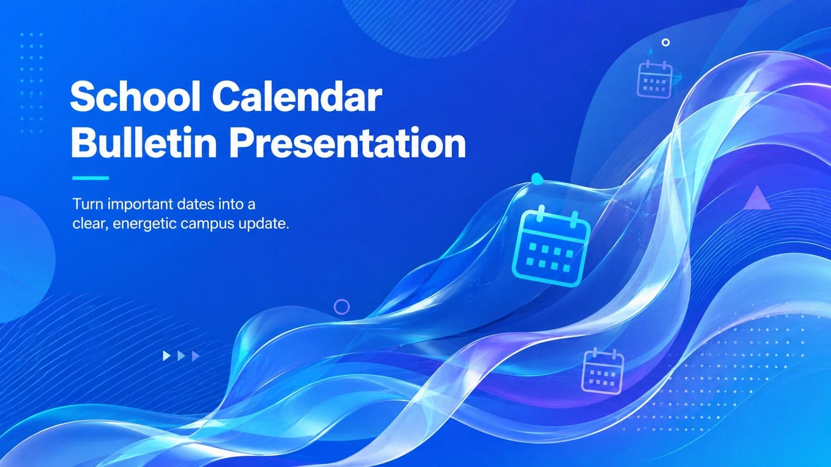 Cover of a School Calendar Bulletin Presentation with fluid blue abstract graphics and a bold campus update headline.