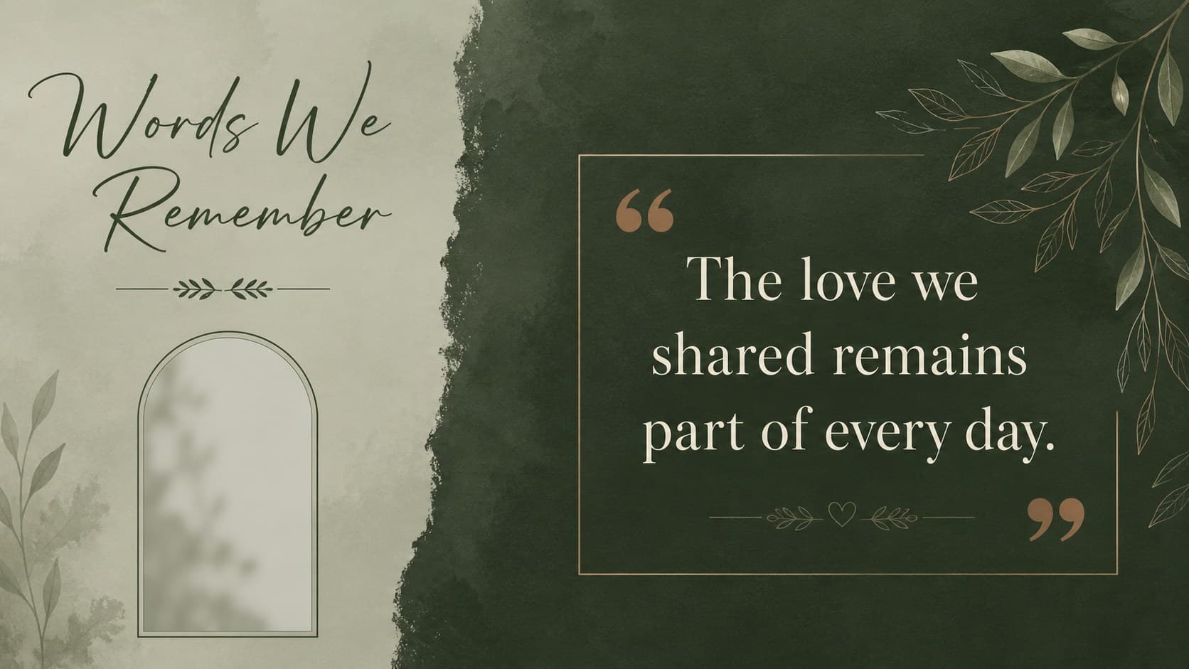 Remembrance ceremony slide deck page displaying a heartfelt quotation in a refined green layout.