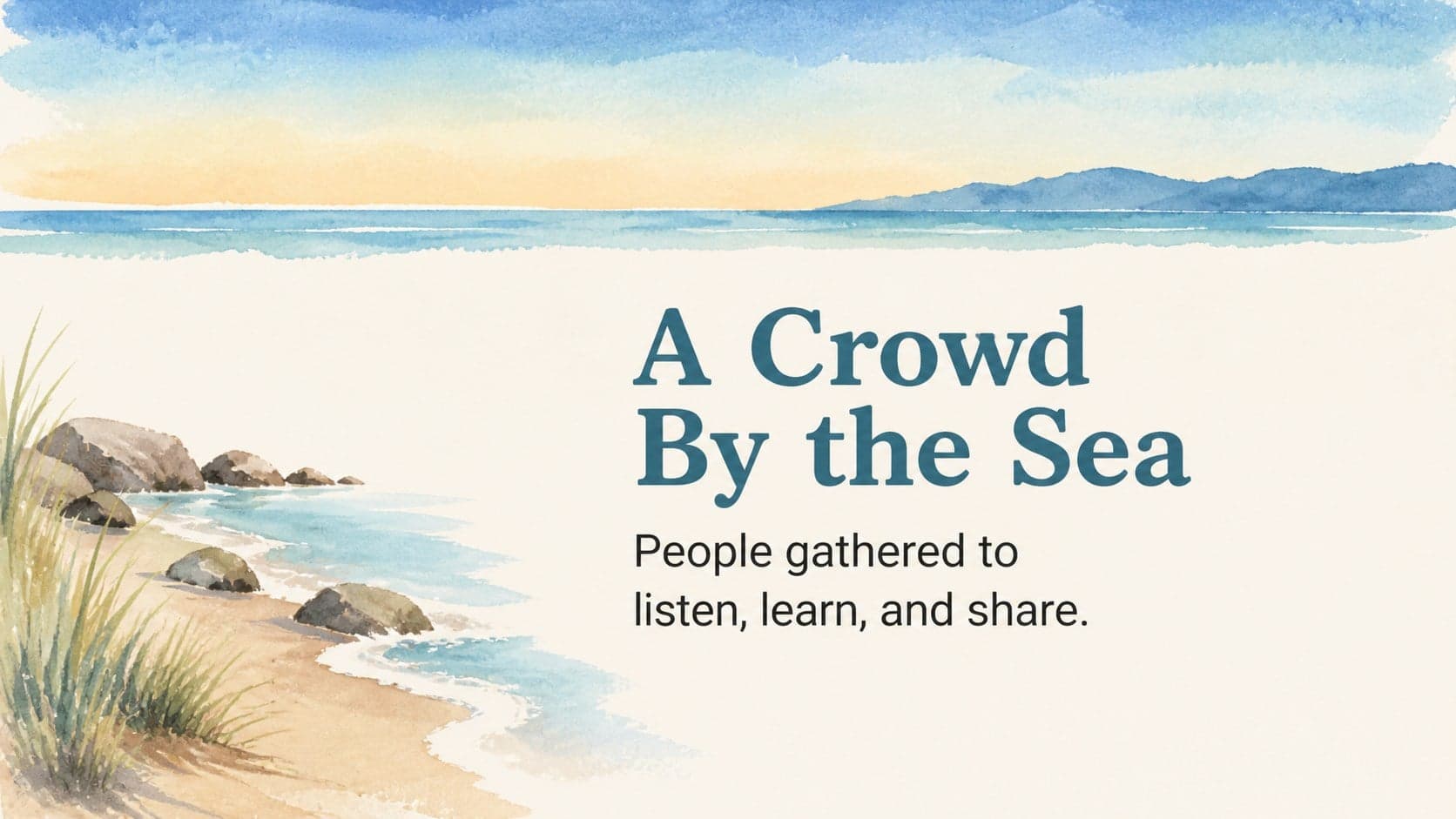 Watercolor Bible lesson slide showing the setting for a large seaside gathering.