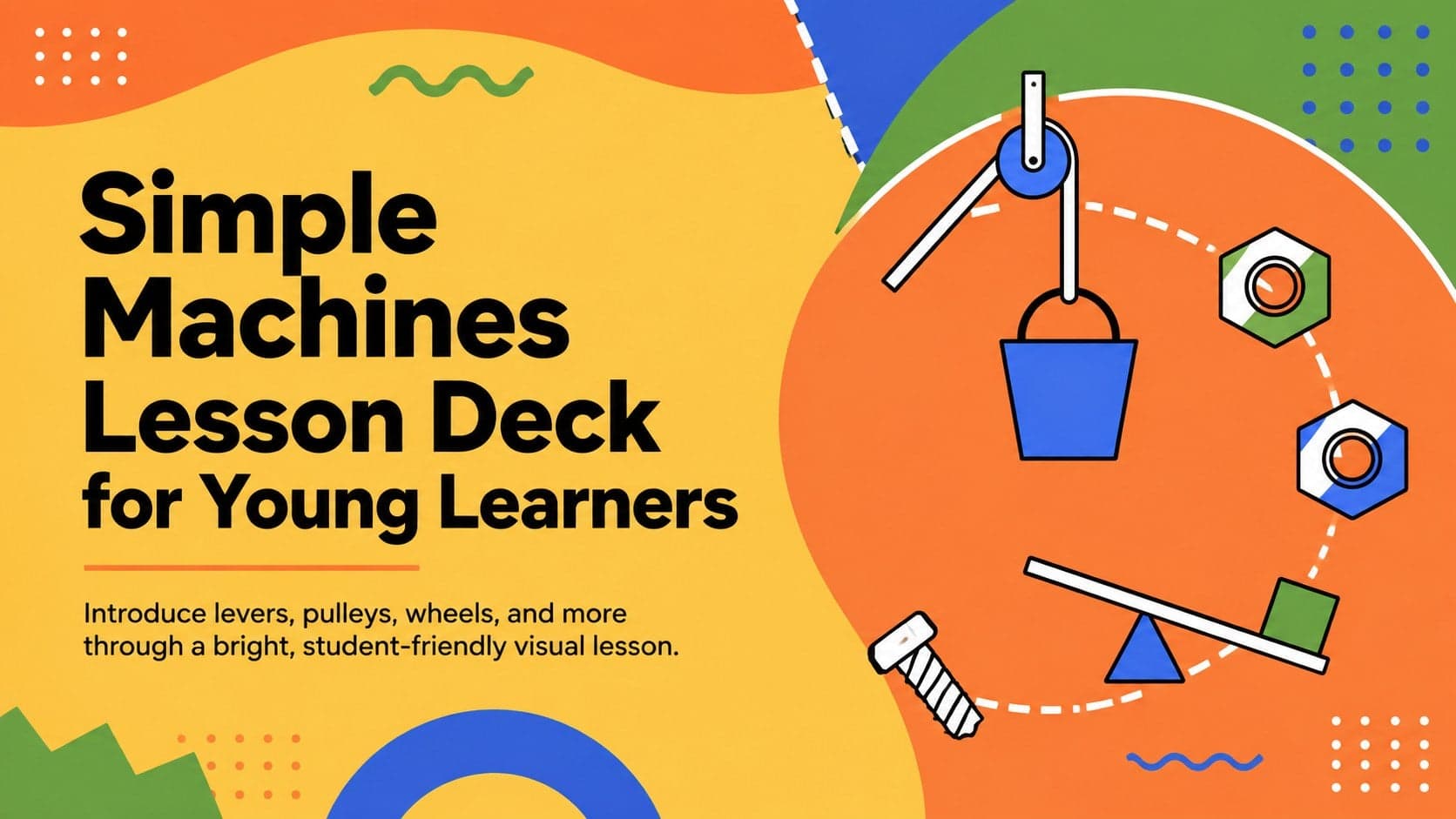 Colorful cover for a simple machines lesson deck featuring playful illustrations of levers, pulleys, gears, and ramps.