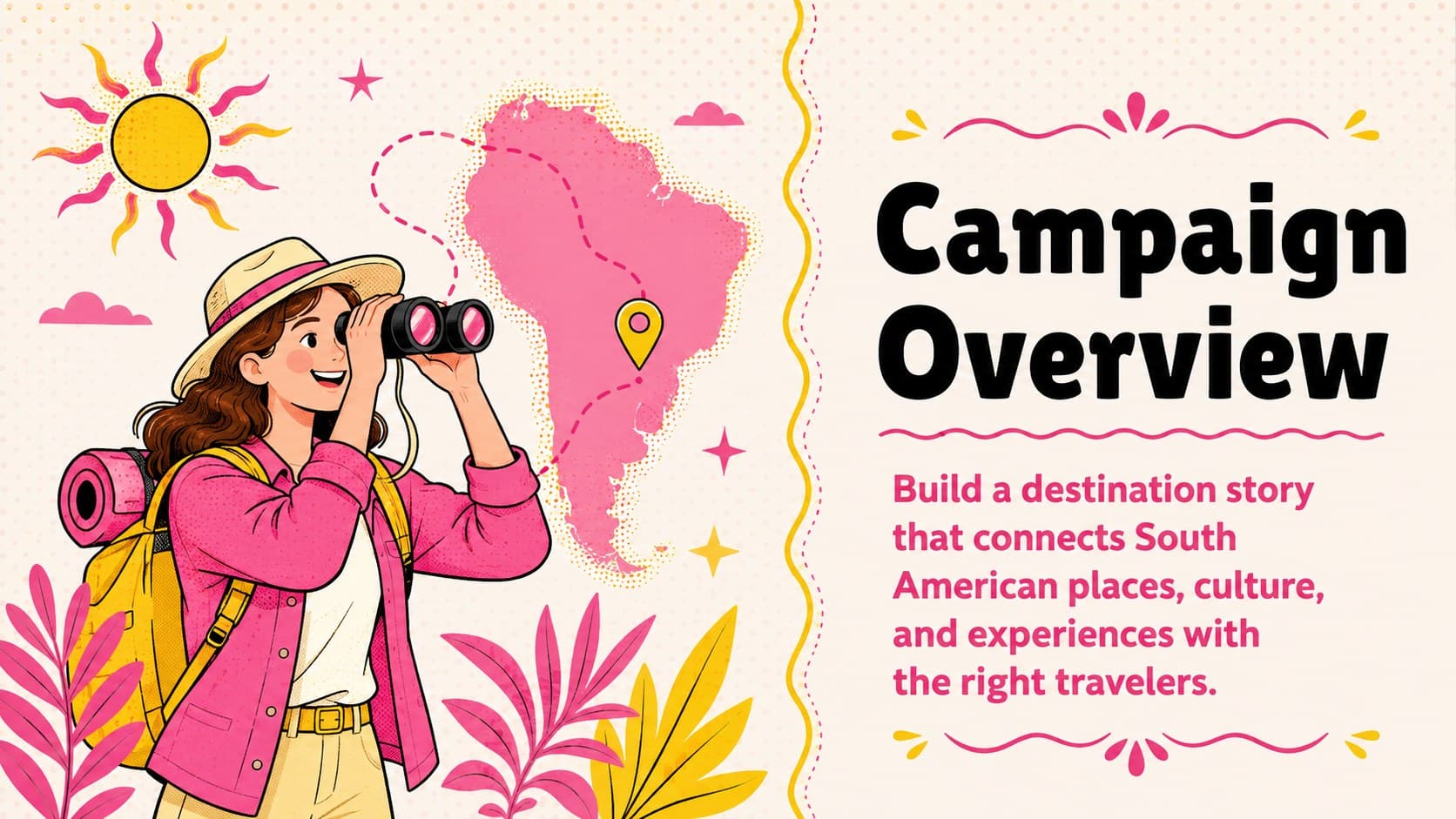 Colorful South America tourism campaign overview slide presenting the project purpose and destination story.