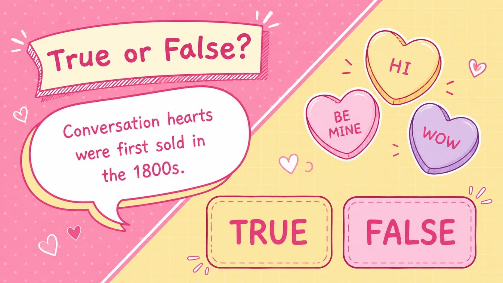 True or false question in Sweetheart Quiz Show Slides with an editable Valentine's candy fact.
