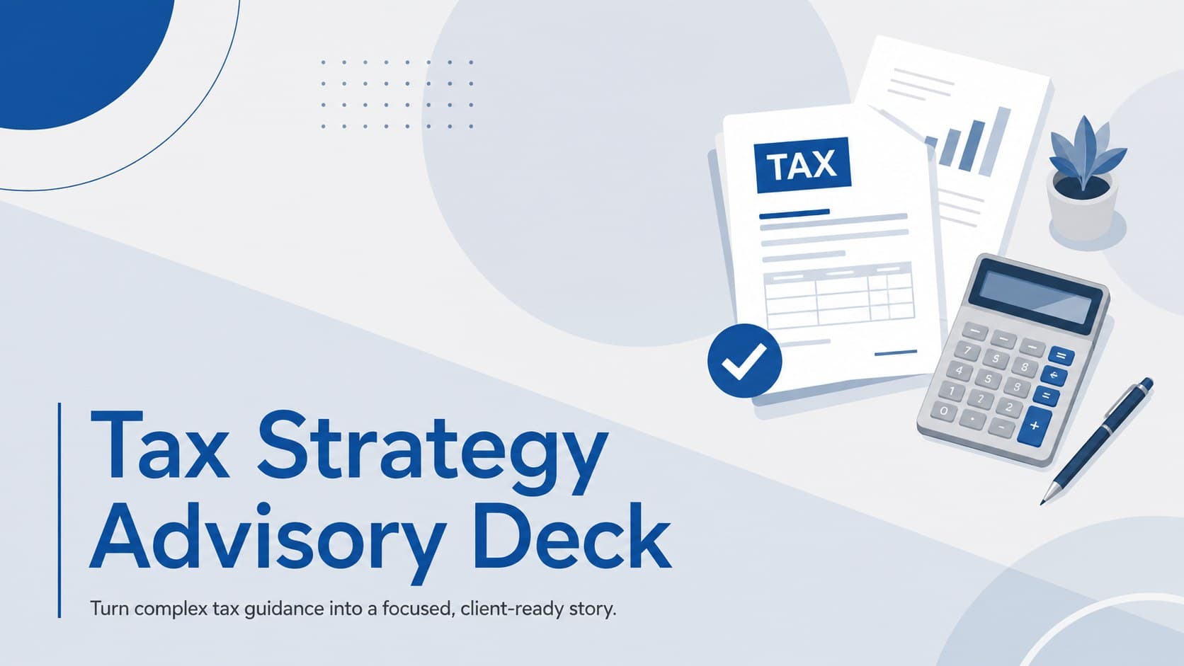 Cover of a minimal blue and grey Tax Strategy Advisory Deck for professional client meetings.