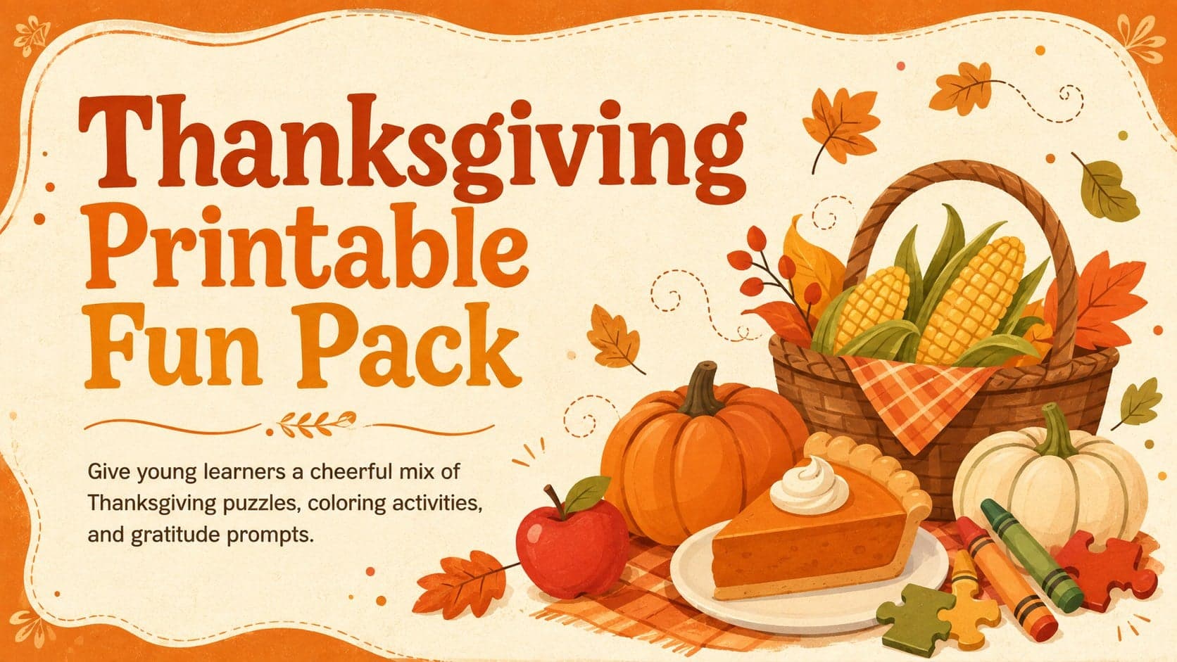 Cover of the Thanksgiving Printable Fun Pack with warm orange harvest illustrations and playful activity-page styling.