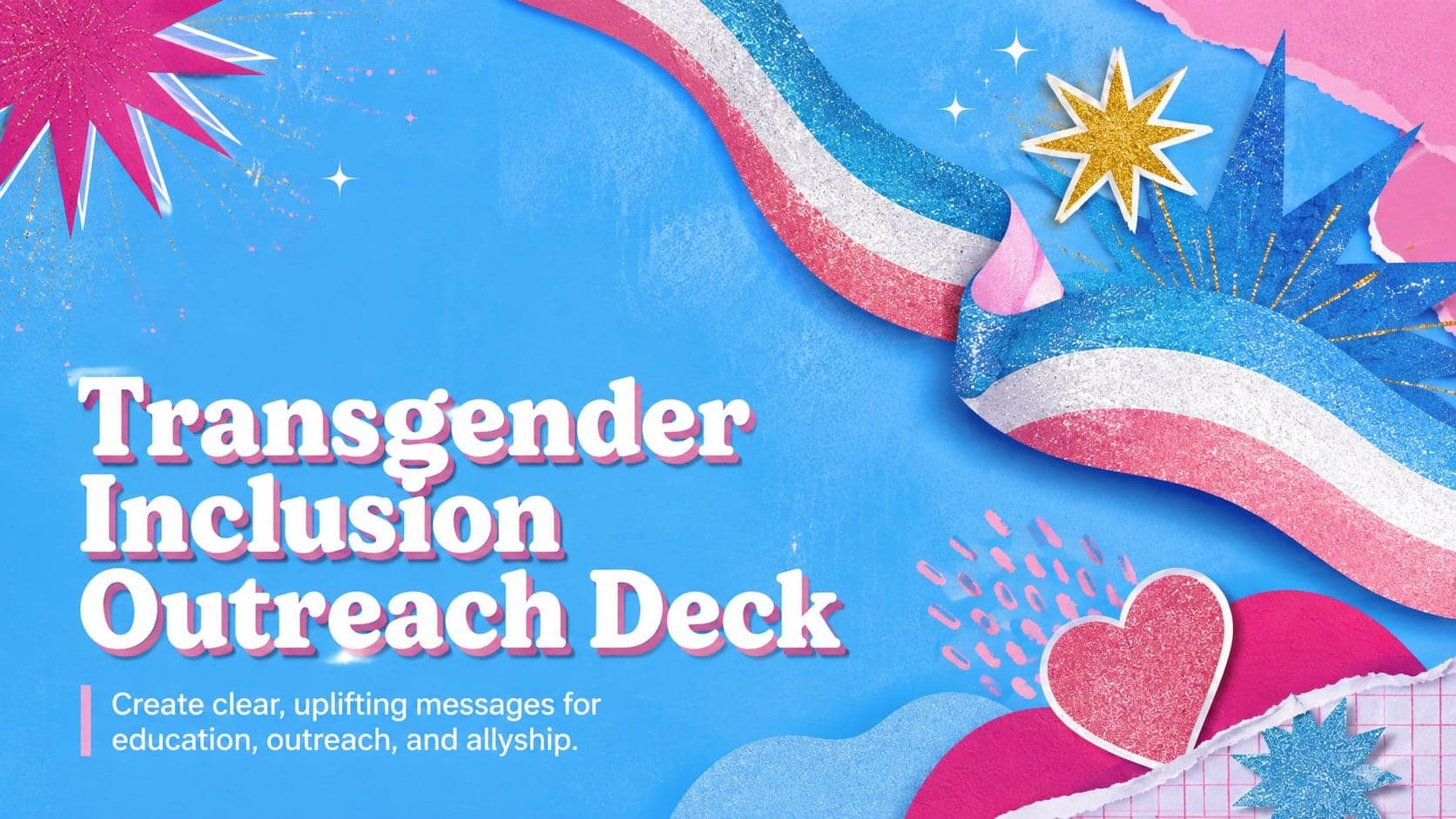 Cover of the Transgender Inclusion Outreach Deck with blue, pink, rainbow, and glitter-inspired campaign graphics.