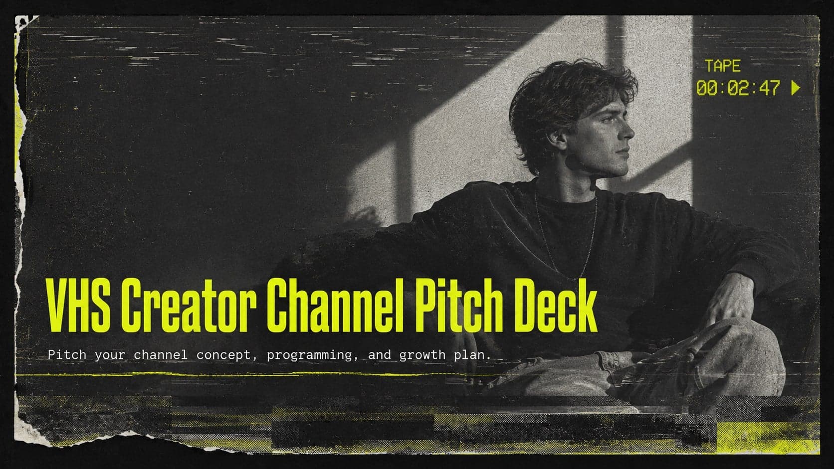 Cover of the VHS Creator Channel Pitch Deck with neon yellow typography, analog noise, and dark grunge textures.