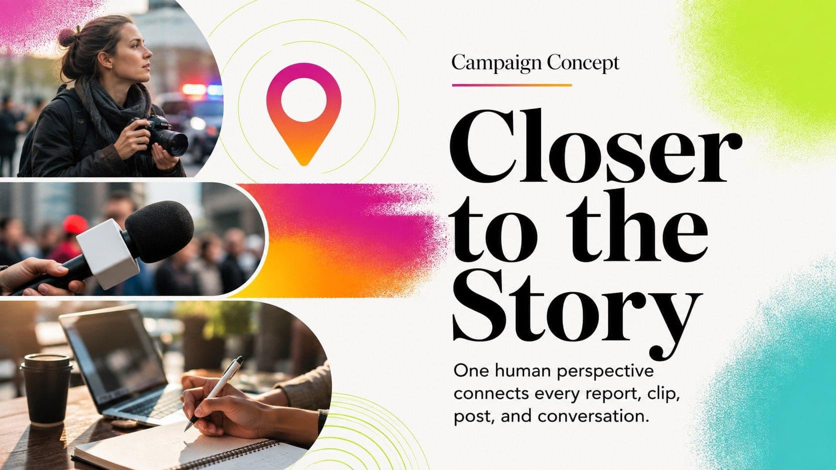 News campaign planning slide introducing a cross-channel editorial concept called Closer to the Story.