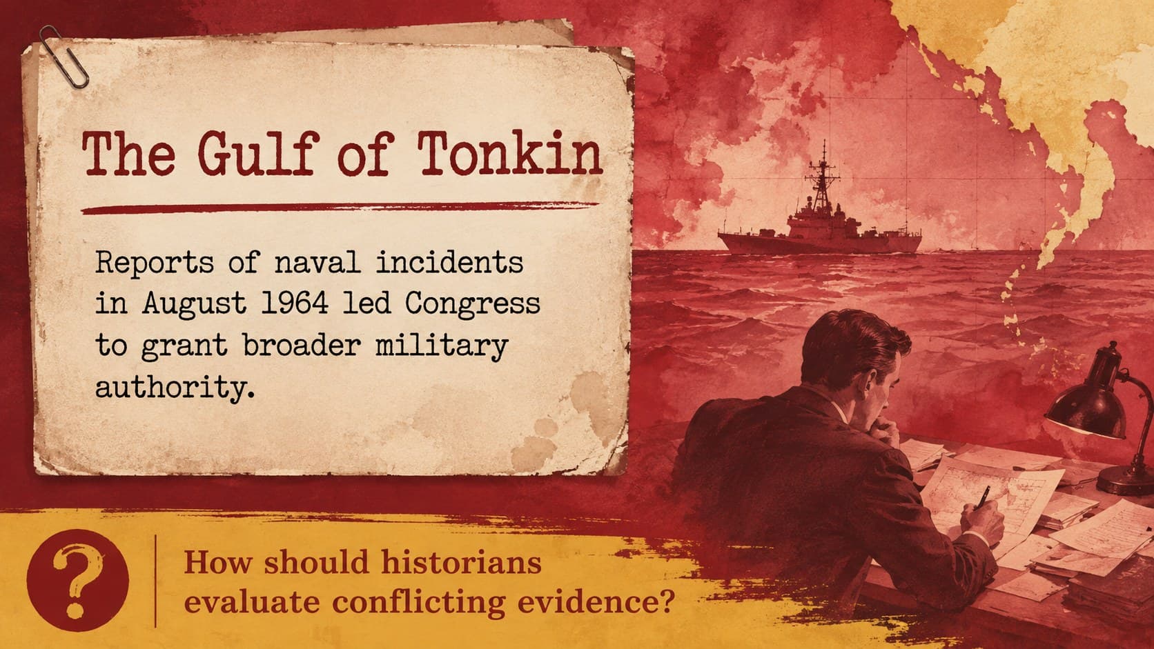 Gulf of Tonkin classroom slide presenting evidence and questions about American escalation.