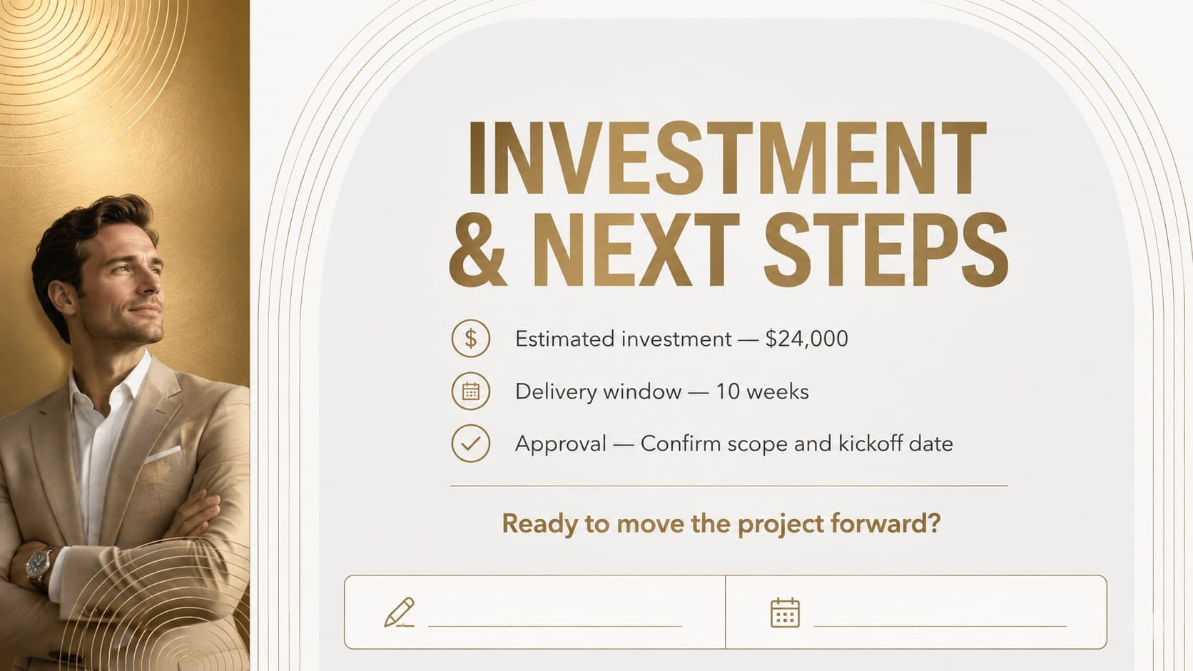 Elegant client proposal closing slide presenting estimated investment, timing, approval, and next steps.