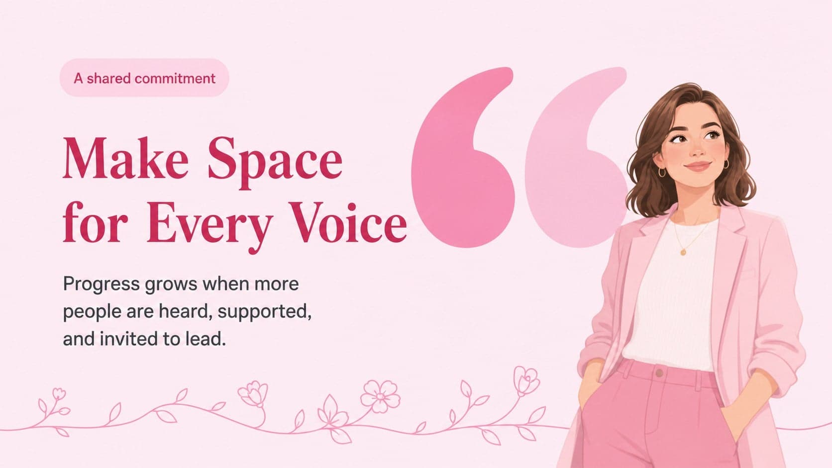 Pink quote layout featuring an uplifting message for a women's empowerment presentation.