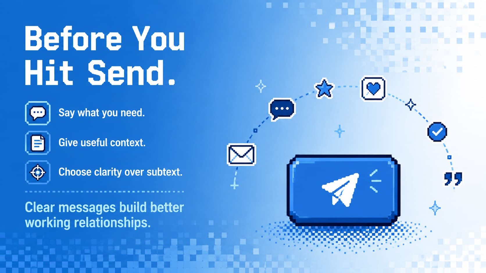 Closing slide for an email etiquette presentation encouraging clear and kind communication before sending.